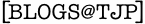 [Blogs@TJP]