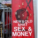 Sex & Money Sign by Scout Seventeen on Flickr