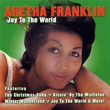 Joy to the World - Aretha Franklin