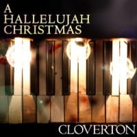 Hallelujah – Cloverton