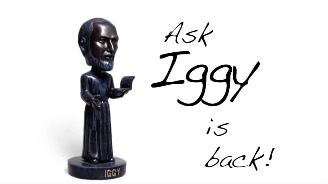 Ask Iggy RELAUNCH – Send us your questions!