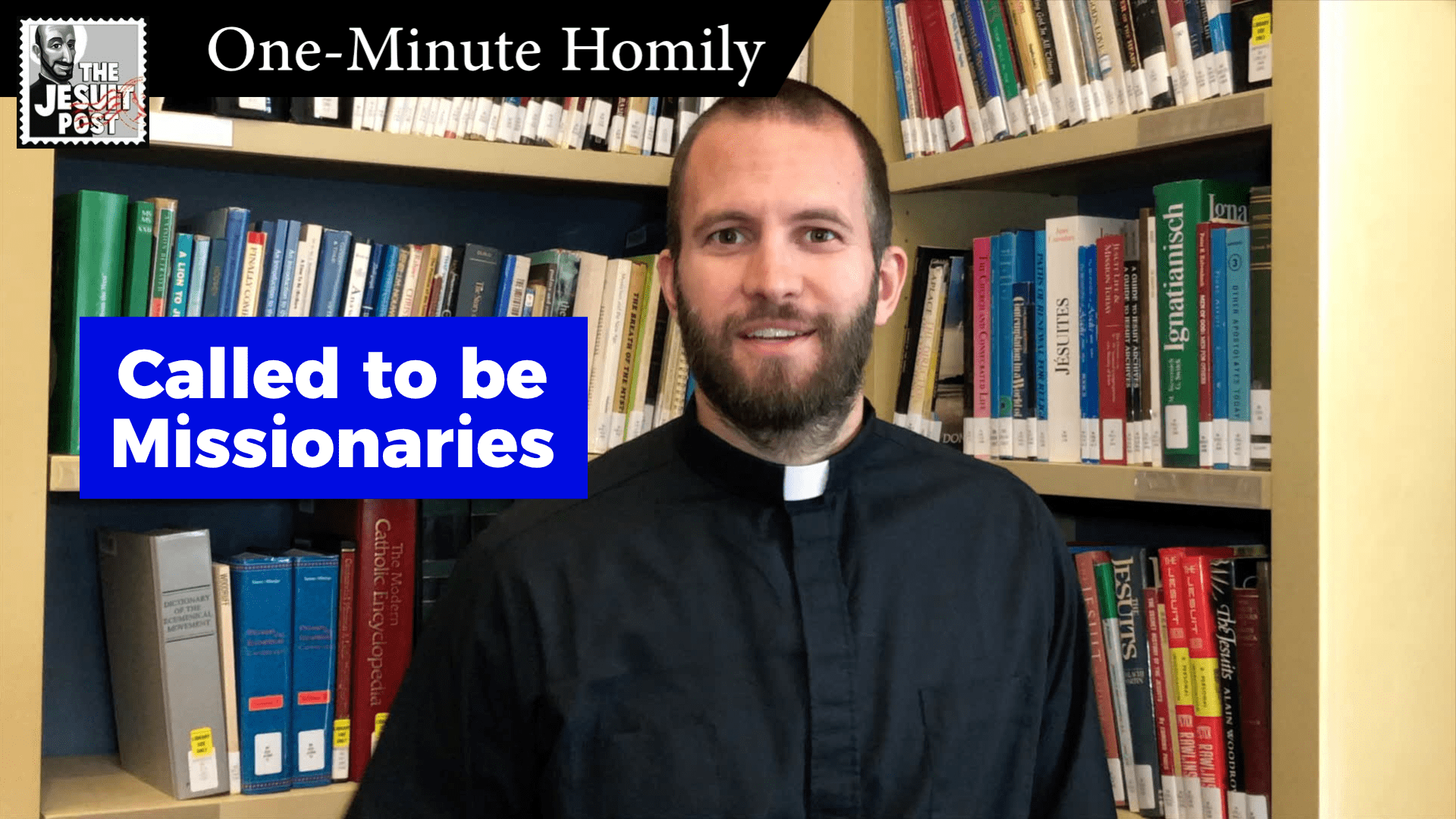 One-Minute Homily: “Called to be Missionaries”