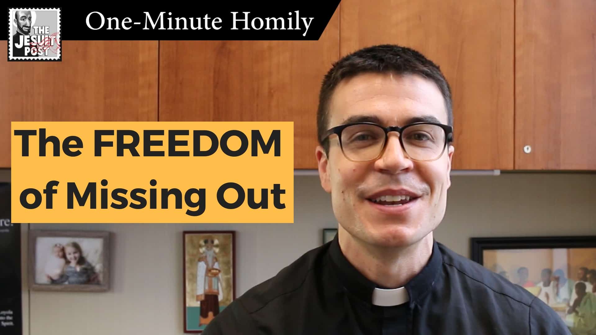 The FREEDOM of Missing Out | One-Minute Homily