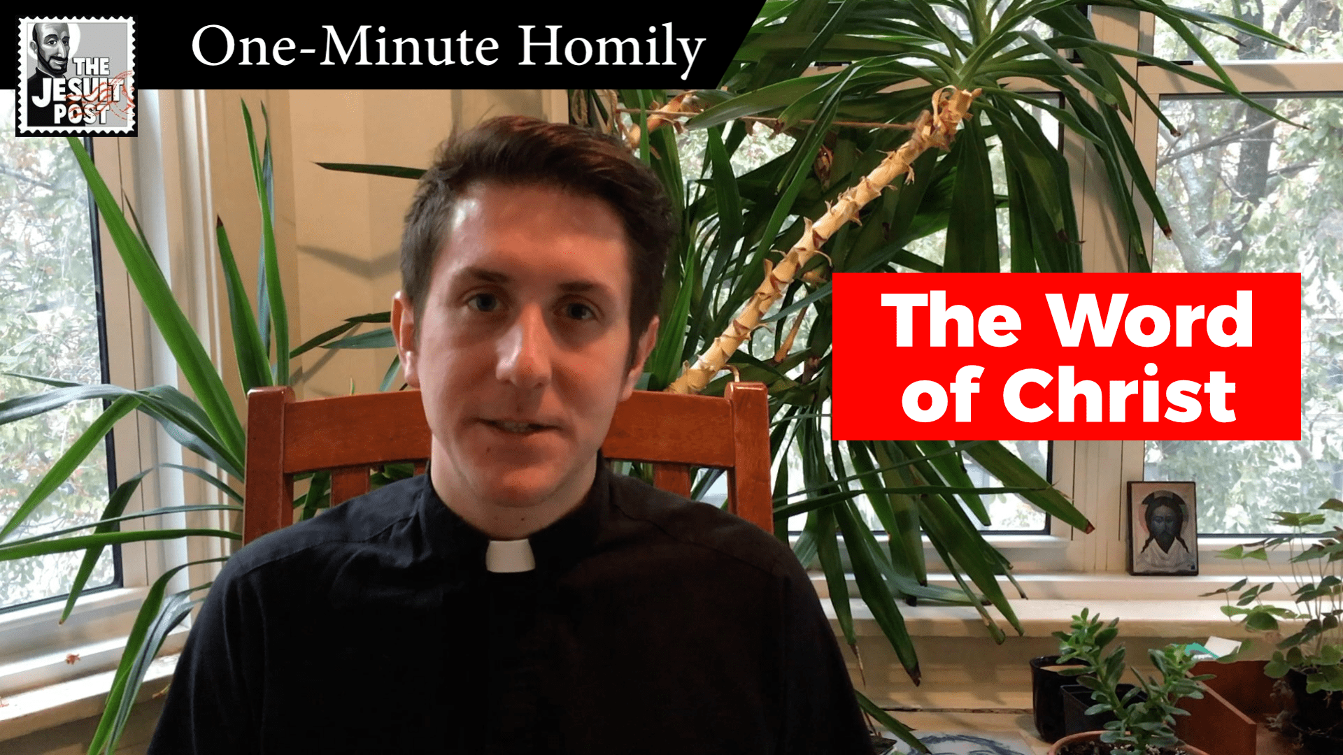 One-Minute Homily: “The Word of Christ”