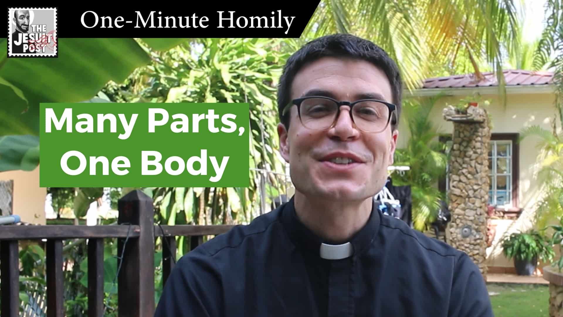 One-Minute Homily: “Many Parts, One Body”