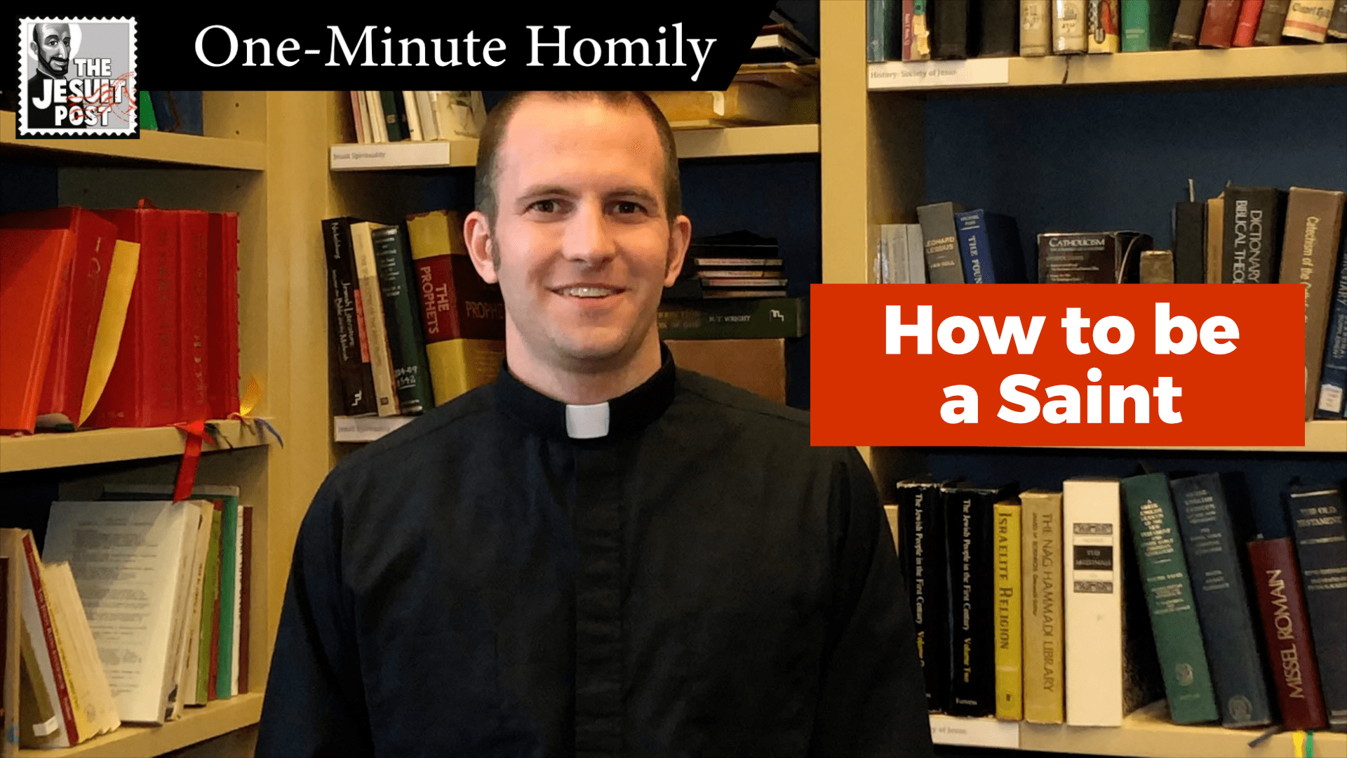 One-Minute Homily: “How to be a Saint”