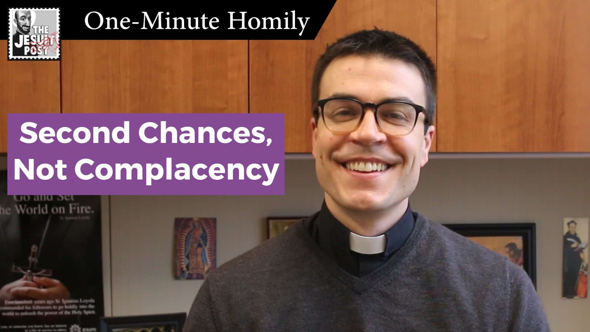 One-Minute Homily: “Second Chances, Not Complacency”
