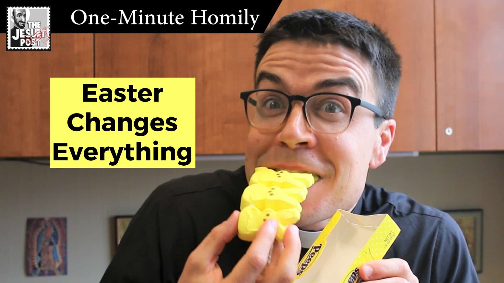 One-Minute Homily: “Easter Changes Everything”