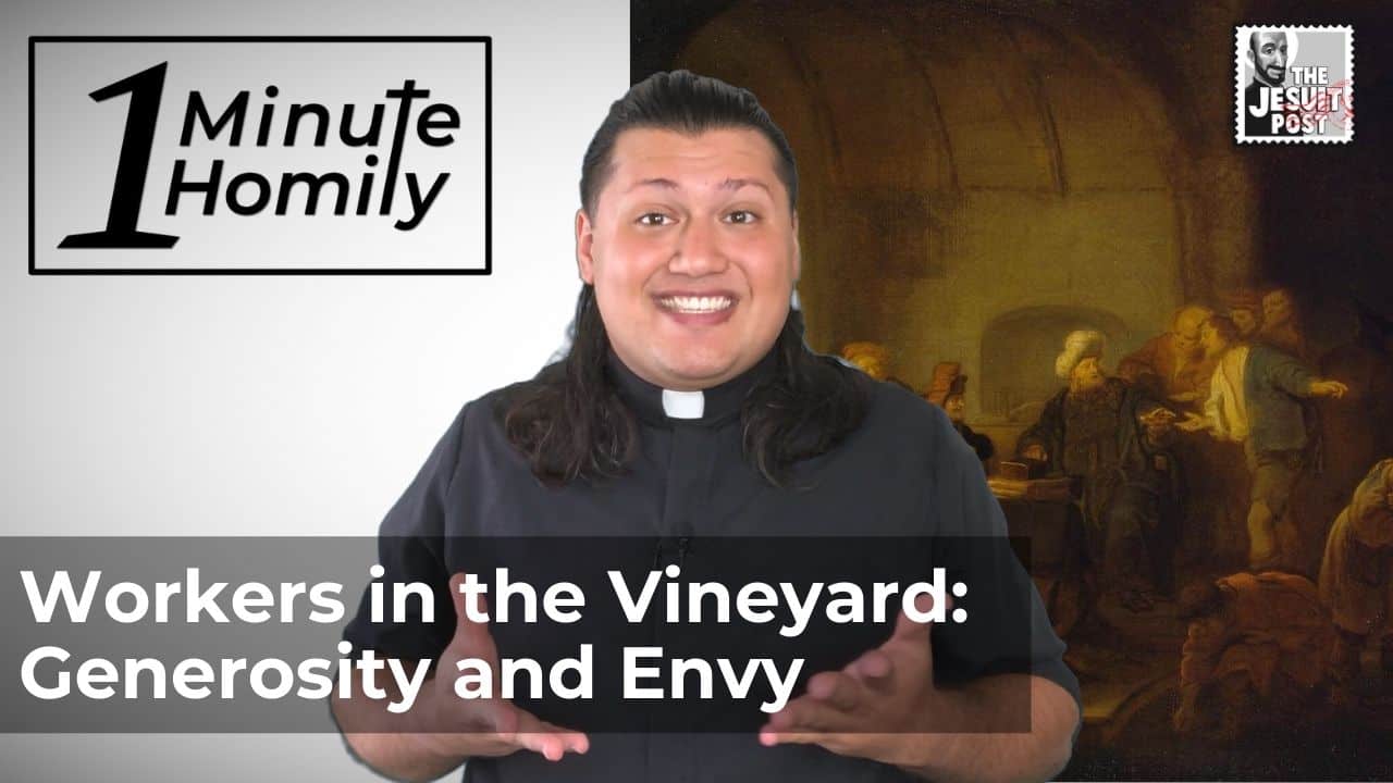 Workers In The Vineyard Generosity And Envy One Minute Homily The Jesuit Post