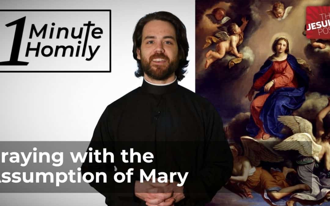 Praying with the Assumption of Mary | One-Minute Homily