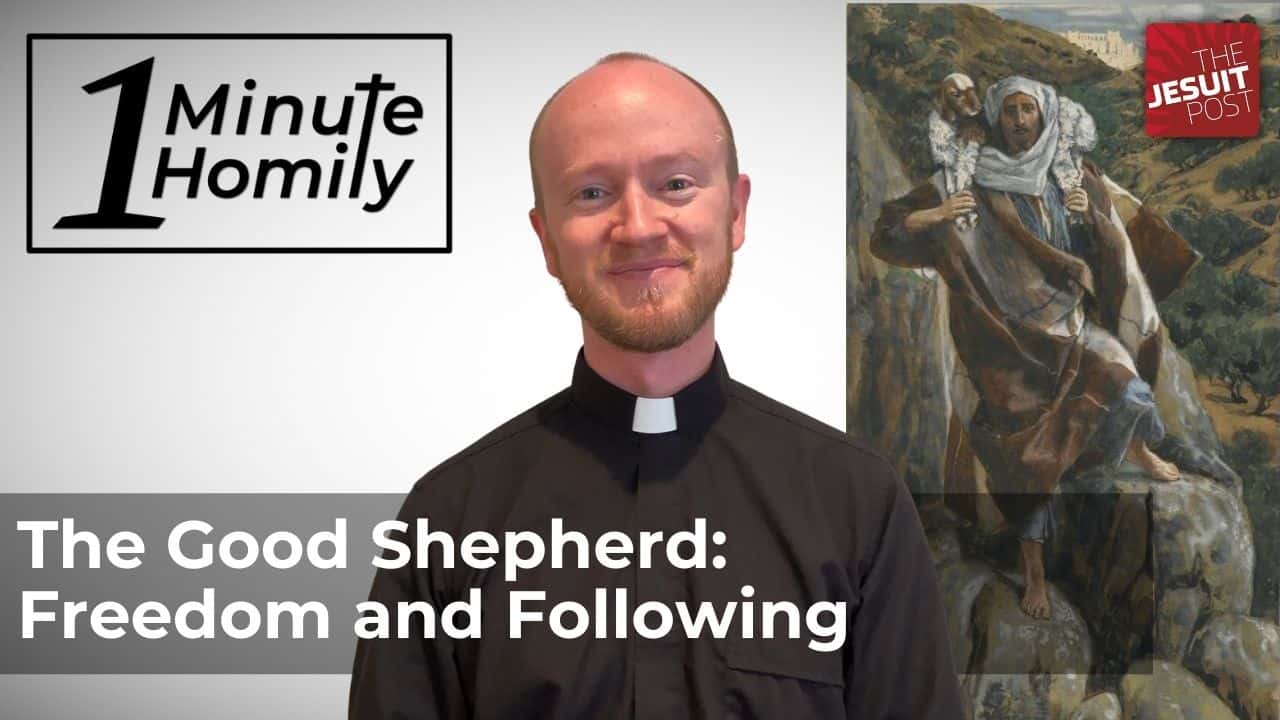 The Good Shepherd: Freedom and Following | One-Minute Homily - The ...